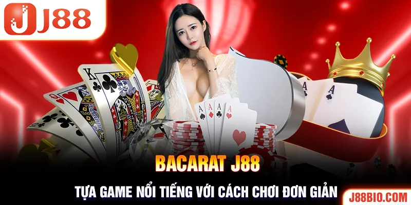 Baccarat tuy đơn giản nhưng hấp dẫn và khó đoán 